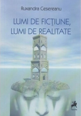 Lumi de ficțiune, lumi de realitate