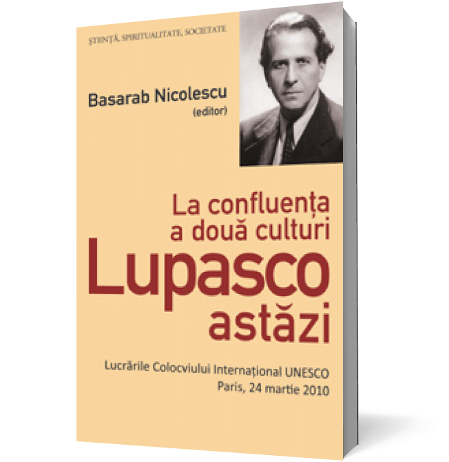 La confluenţa a două culturi. Lupasco astăzi