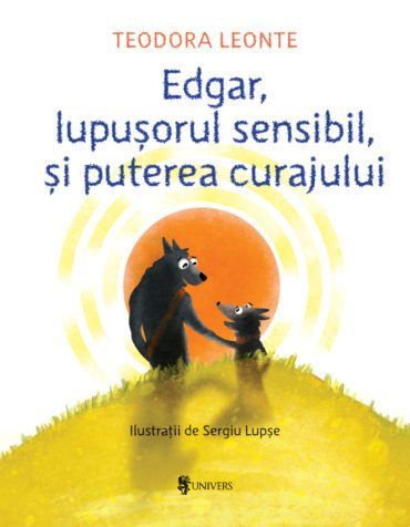 Edgar, lupușorul sensibil și puterea curajului