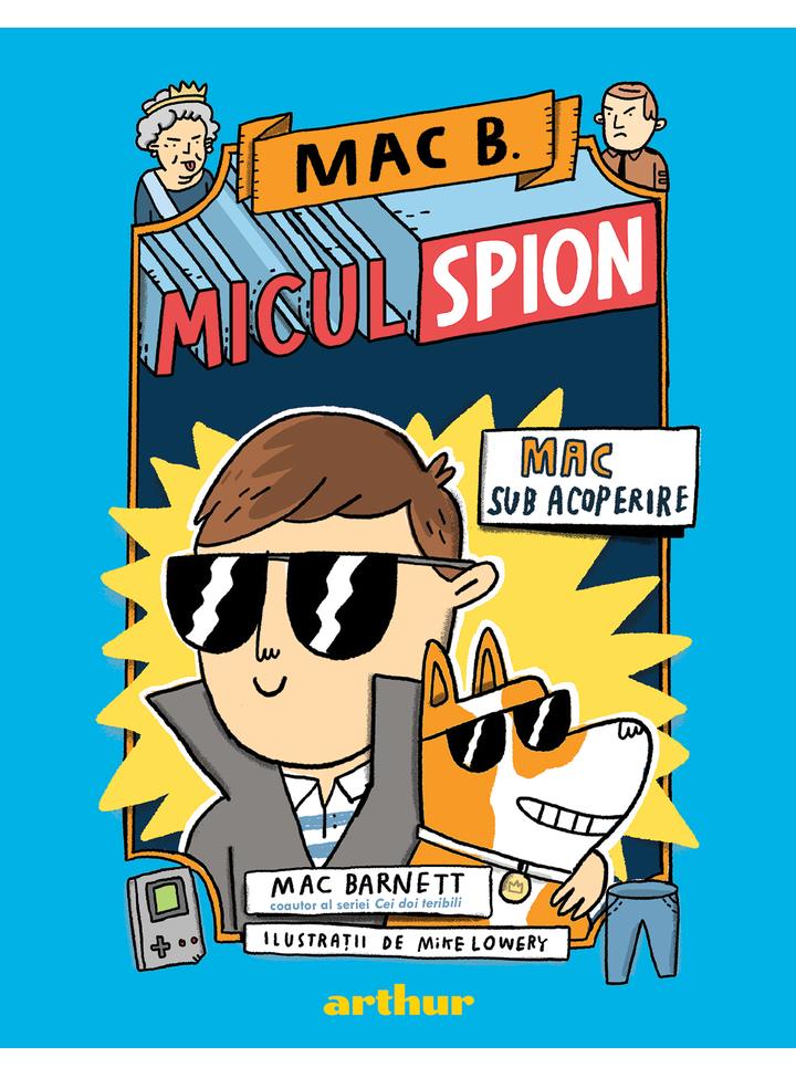 Mac B.: Micul spion (1): Mac sub acoperire