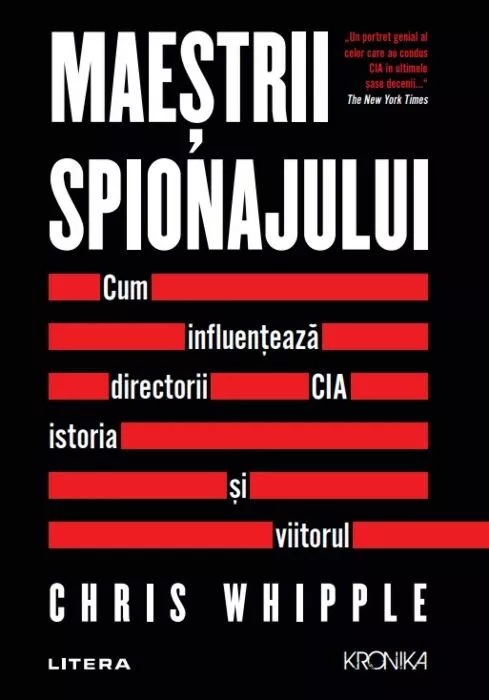 Maestrii spionajului. Cum influenteaza directorii CIA istoria si viitorul