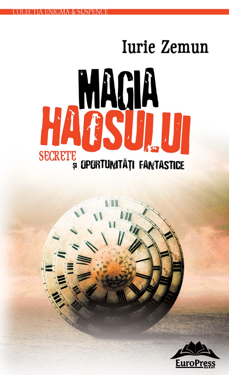 Magia haosului. Secrete şi oportunităţi fantastice