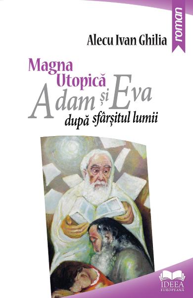 Magna utopica. Adam si Eva dupa sfarsitul lumii