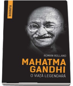 Mahatma Gandhi. O viata legendara