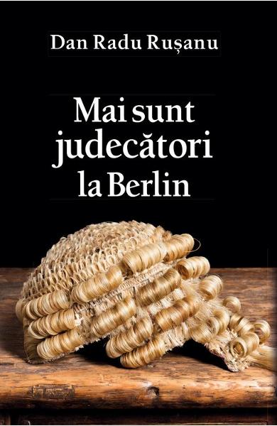 Mai sunt judecatori la Berlin