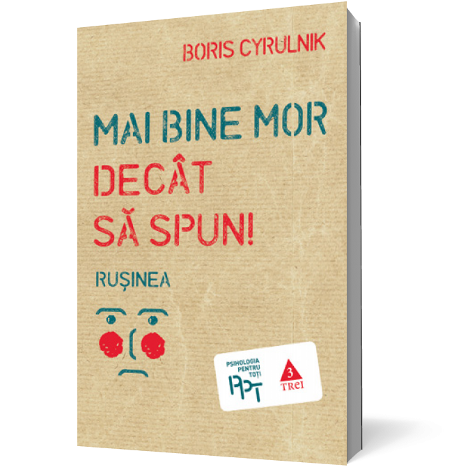 Mai bine mor decât să spun. Ruşinea