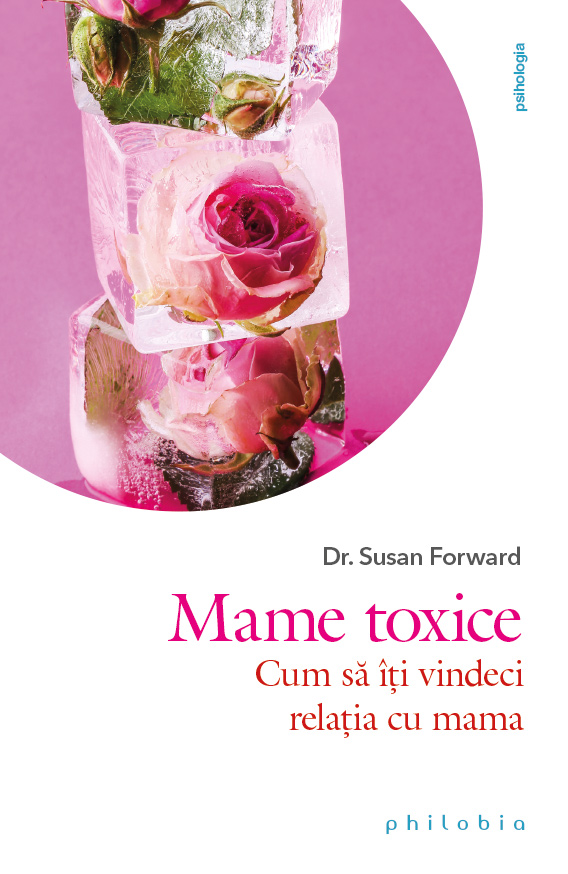 Mame toxice. Cum sa iti vindeci relatia cu mama