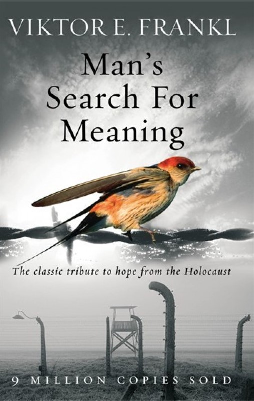 Man\'s Search for Meaning: The Classic Tribute to Hope from the Holocaust