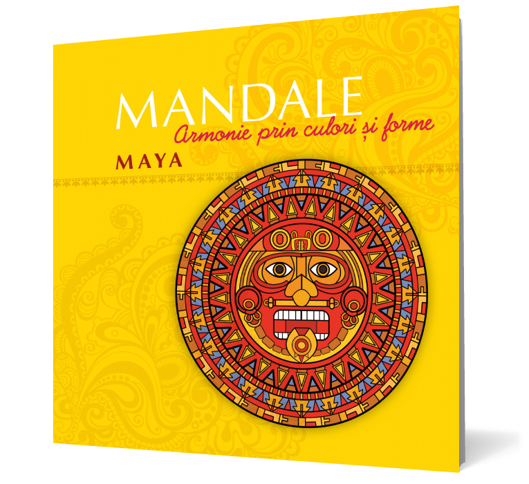Mandale maya. Armonie prin culori şi forme