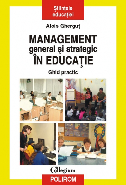 Management general si strategic in educatie. Ghid practic