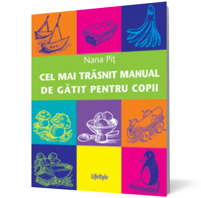 Cel mai trăsnit manual de gătit pentru copii