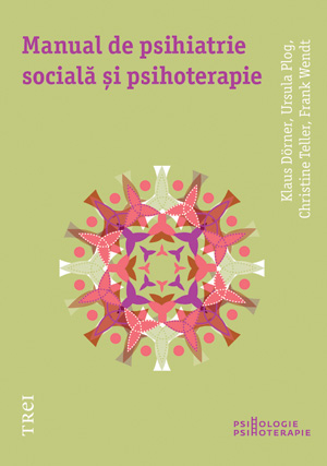 Manual de psihiatrie sociala si psihoterapie