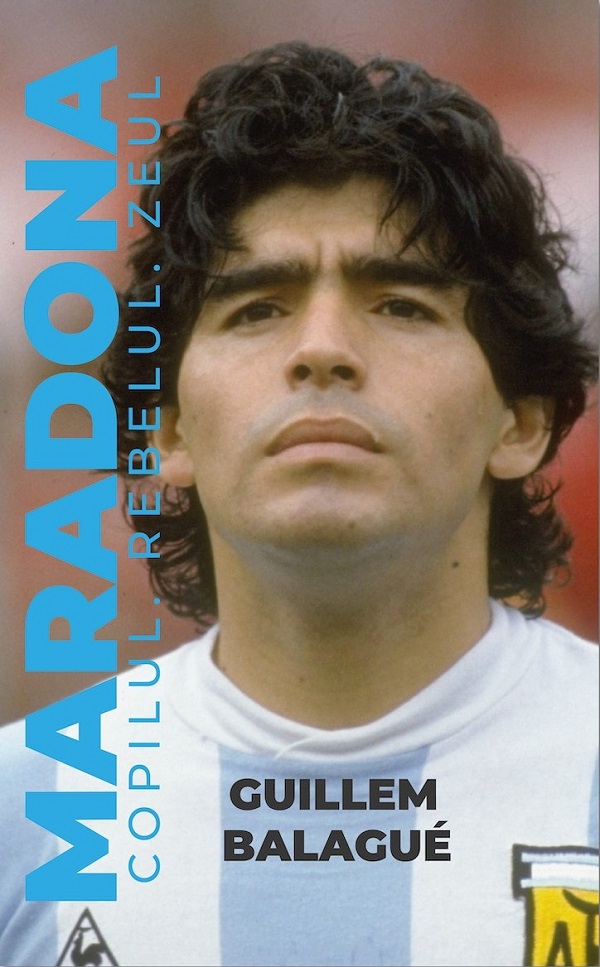 Maradona. Copilul, rebelul, zeul