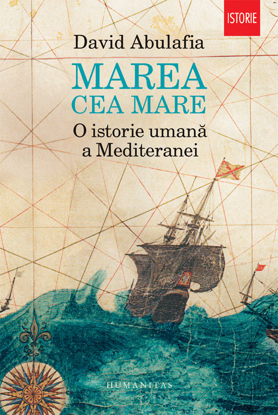 Marea cea Mare. O istorie umana a Mediteranei