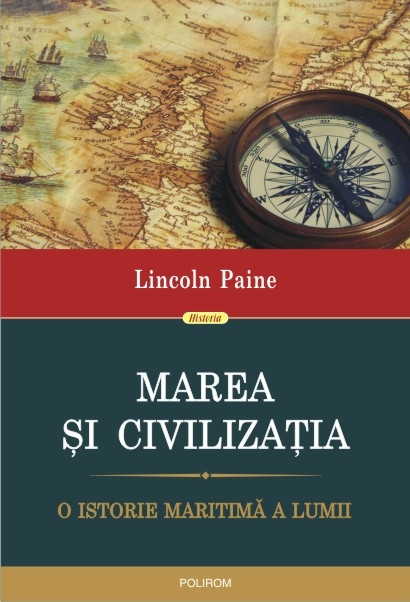 Marea si civilizatia. O istorie maritima a lumii