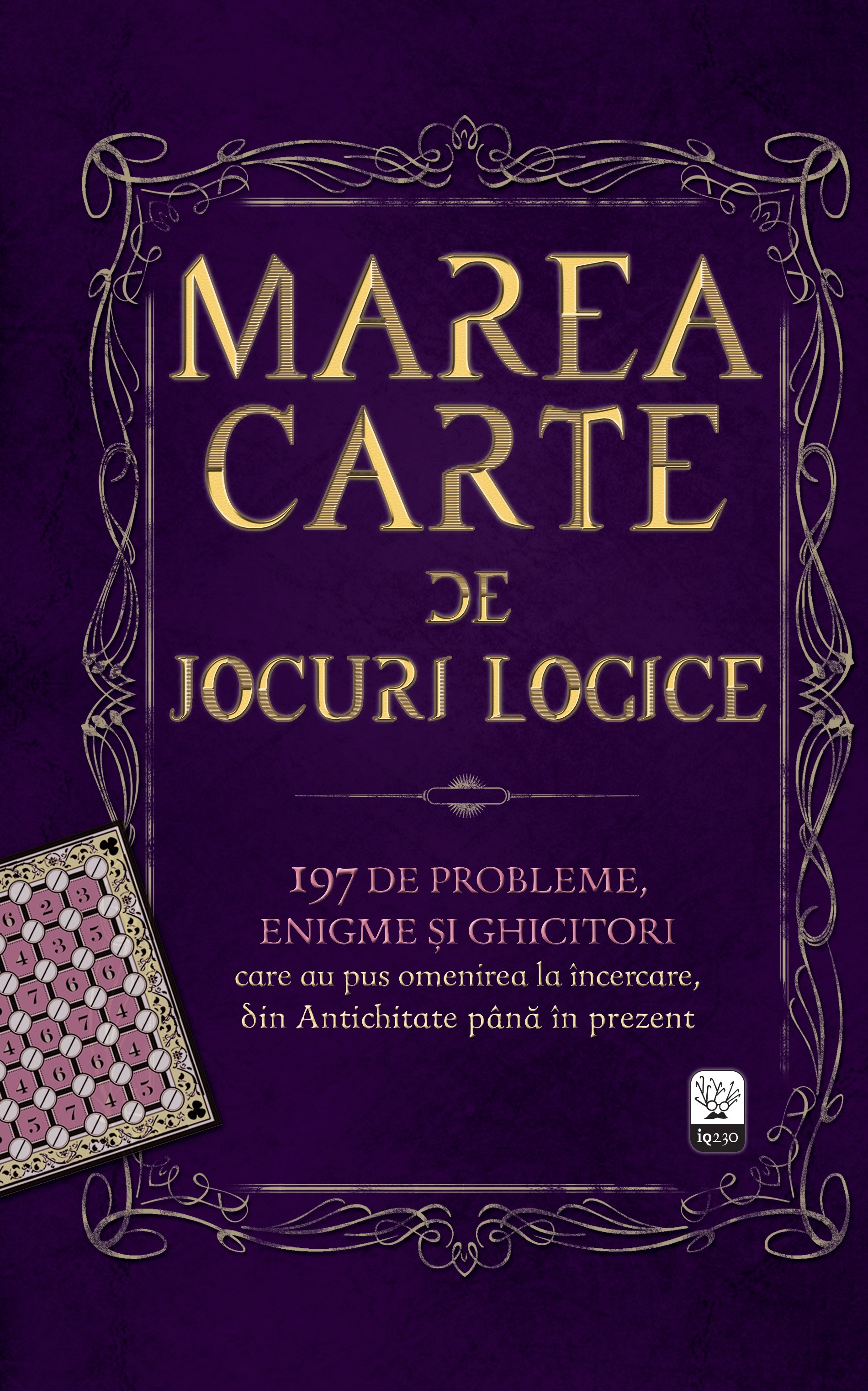 Marea carte de jocuri logice. 197 de probleme, enigme si ghicitori