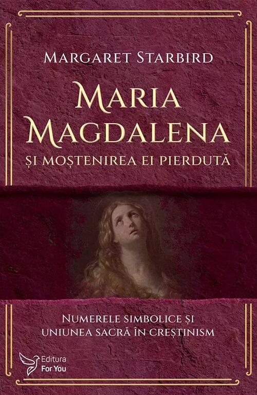 Maria Magdalena și moștenirea ei pierdută