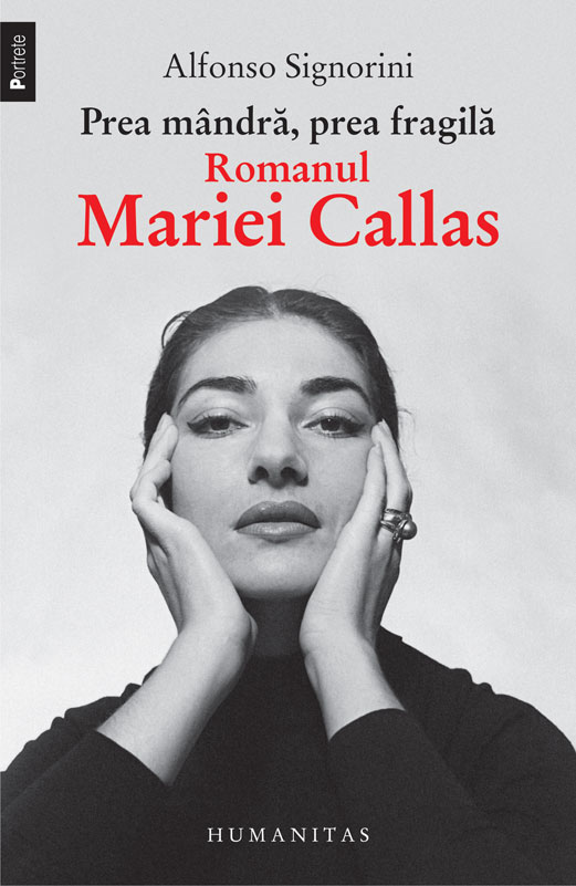 Prea mândră, prea fragilă. Romanul Mariei Callas