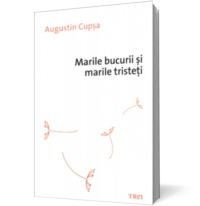 Marile bucurii si marile tristeti