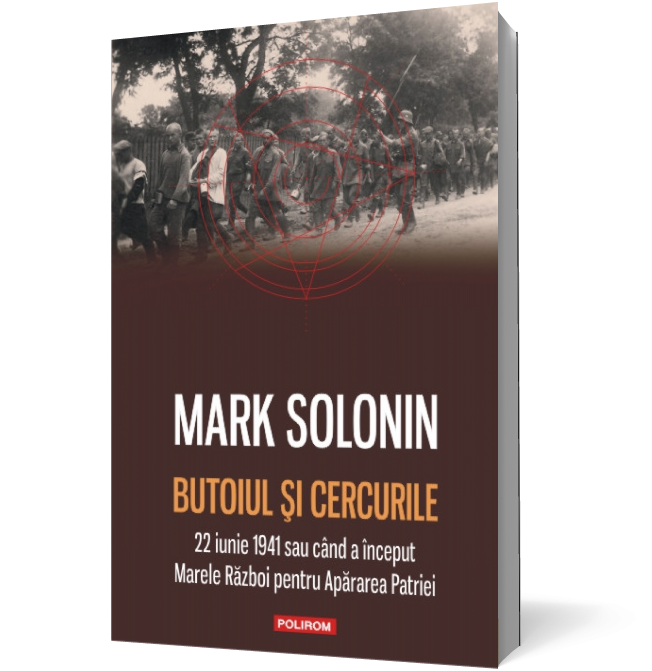 Butoiul şi cercurile: 22 iunie 1941 sau cînd a început Marele Război pentru Apărarea Patriei