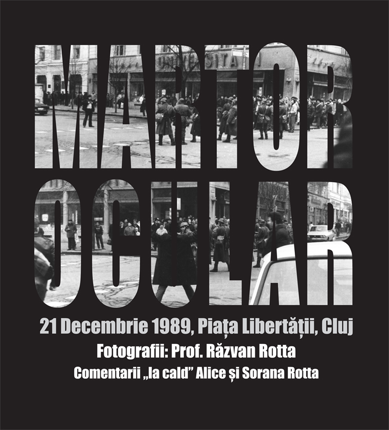 Martor ocular. 21 Decembrie 1989, Piața Libertății, Cluj