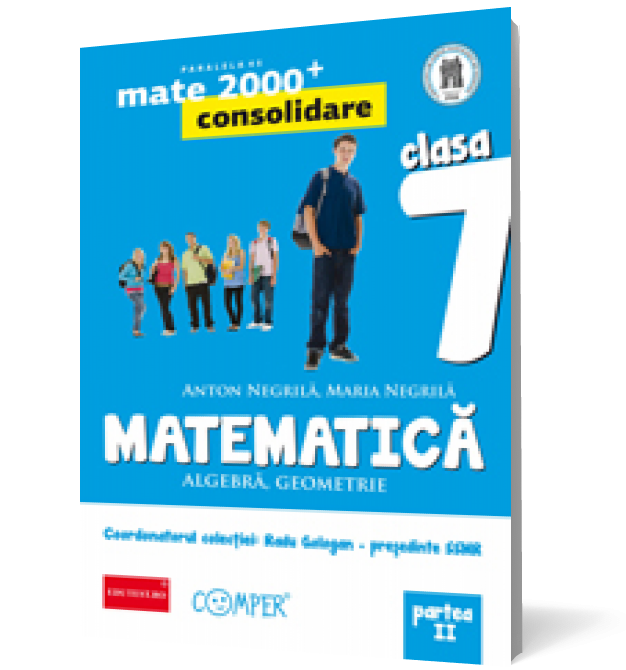 Mate 2000 - Consolidare. Algebra, geometrie. Clasa a VII-a. Partea a II-a