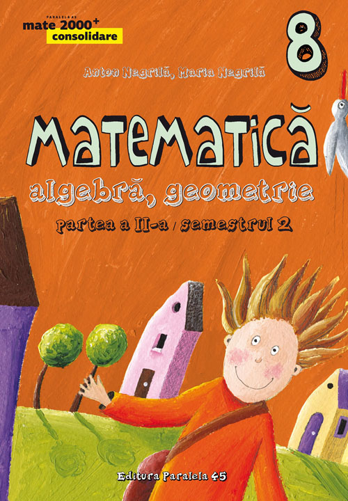 Matematica. Algebra, geometrie. Clasa a VIII-a. Consolidare. Partea a II-a, Semestrul 2