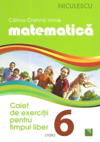 Matematica. Caiet de exercitii pentru timpul liber. Clasa a VI-a