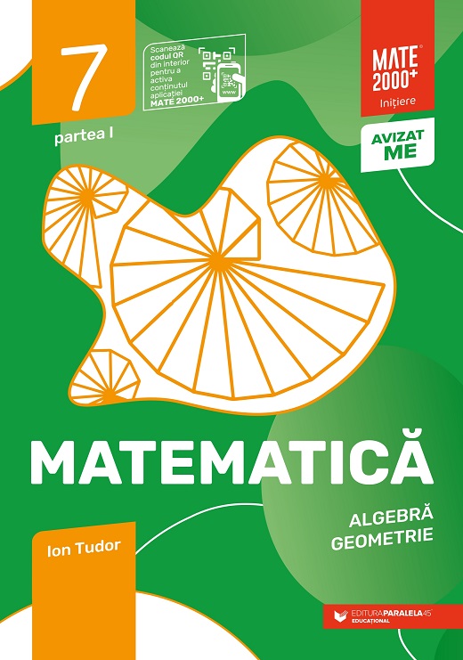 Matematica. Algebra, geometrie. Clasa a VII-a, partea I