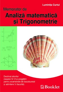 Memorator de analiza matematica si trigonometrie pentru liceu