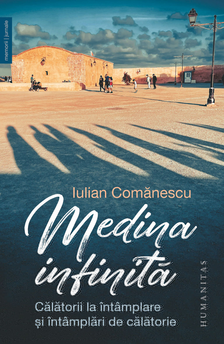 Medina infinita. Calatorii la intamplare si intamplari de calatorie