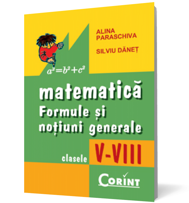 Matematică. Formule și noțiuni generale (clasele V-VIII)