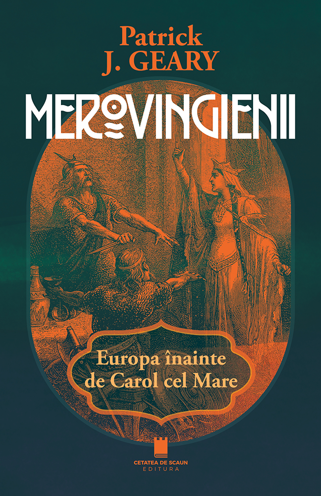 Merovingienii. Europa înainte de Carol cel Mare