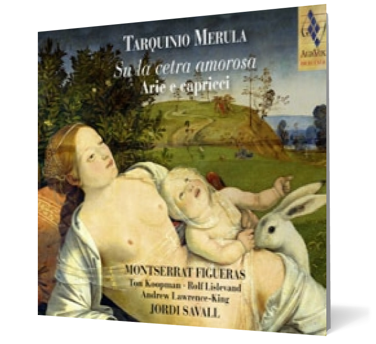 Tarquinio Merula. Su la cetra amorosa. Arie e capricci