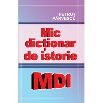 Mic dictionar de istorie