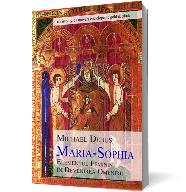 Maria-Sophia. Elementul feminin in devenirea omenirii