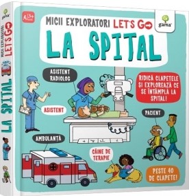 Micii exploratori. Let's go! La spital