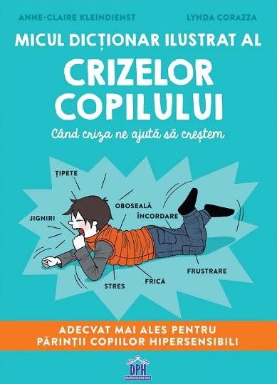 Micul dictionar ilustrat al crizelor copilului