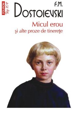 Micul erou si alte proze de tinerete