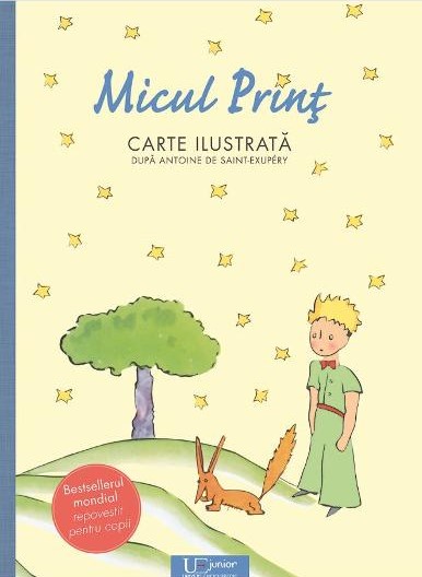 Micul Print. Carte ilustrata dupa Antoine de Saint-Exupery