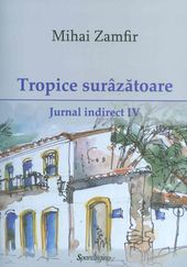 Tropice surazatoare - Jurnal indirect IV