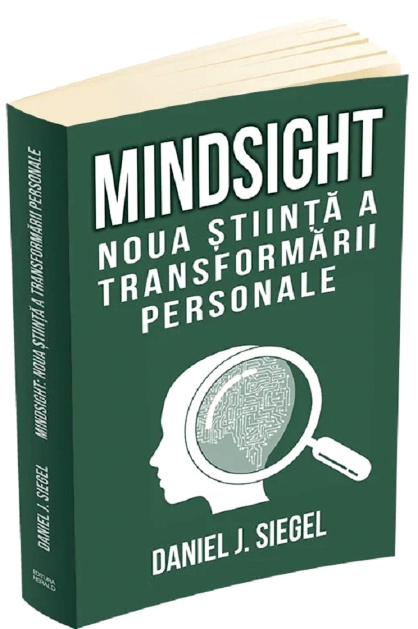 Mindsight. Noua stiinta a transformarii personale
