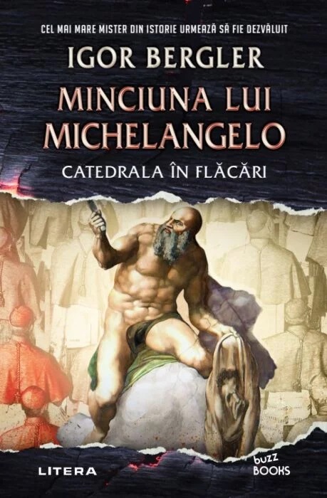 Minciuna lui Michelangelo. Catedrala în flăcări