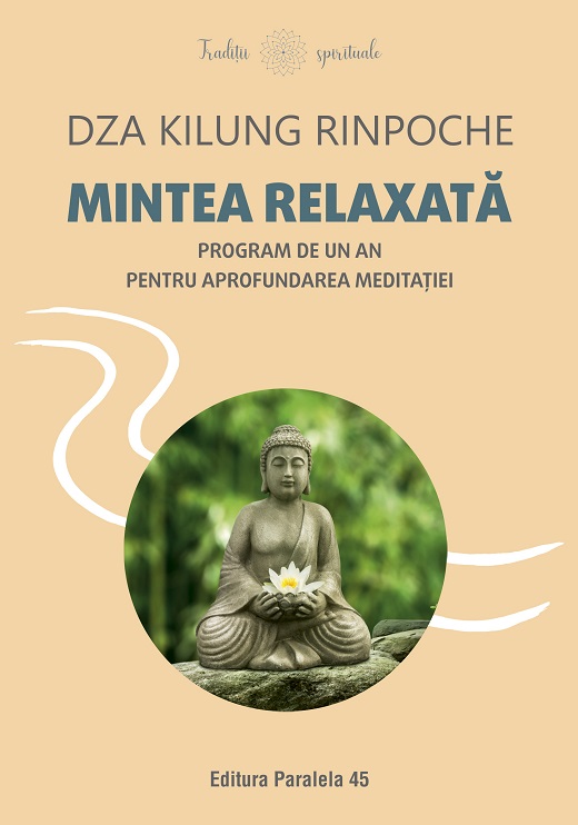 Mintea relaxată. Program de un an pentru aprofundarea meditației