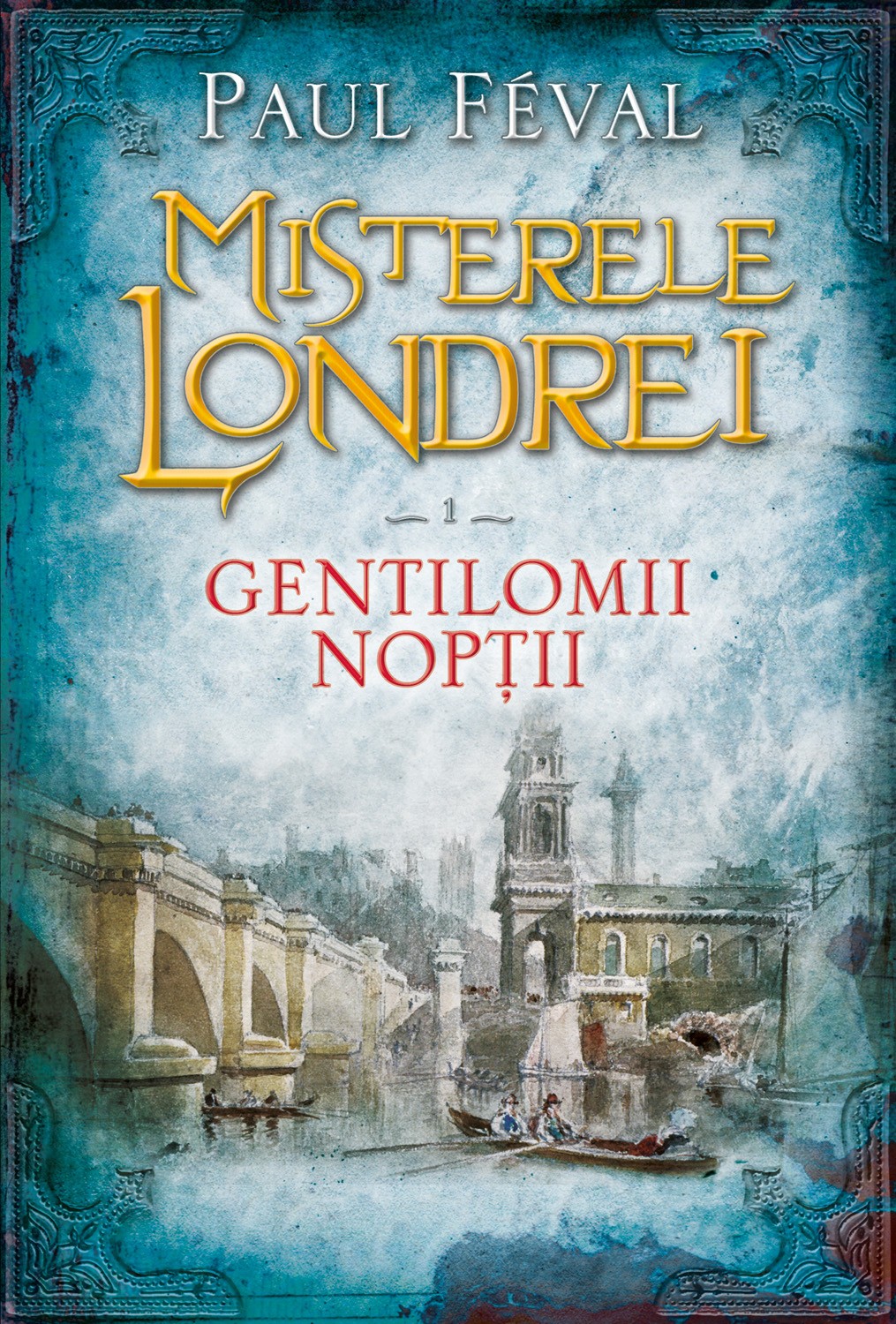 Misterele Londrei. Gentilomii nopții (vol. 1)