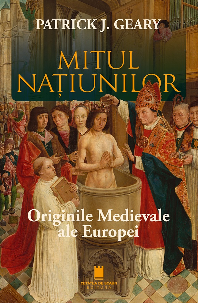 Mitul națiunilor. Originile medievale ale Europei