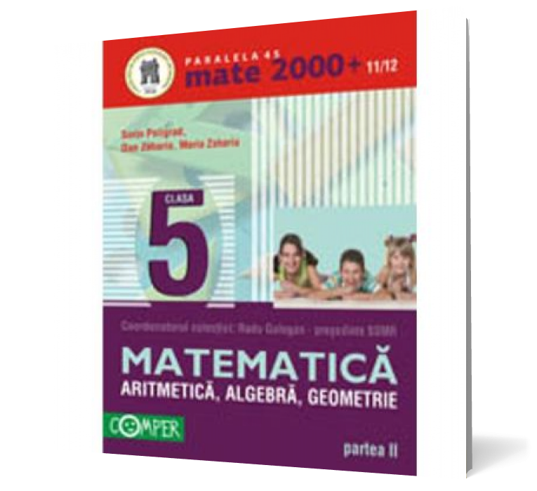 Mate 2000+11/12 cls 5 Partea II Aritmetica, Algebra, Geometrie