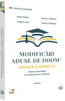 Modificari aduse de DOOM3. Sinteze si exercitii pentru admiterea in invatamantul superior (partea I)