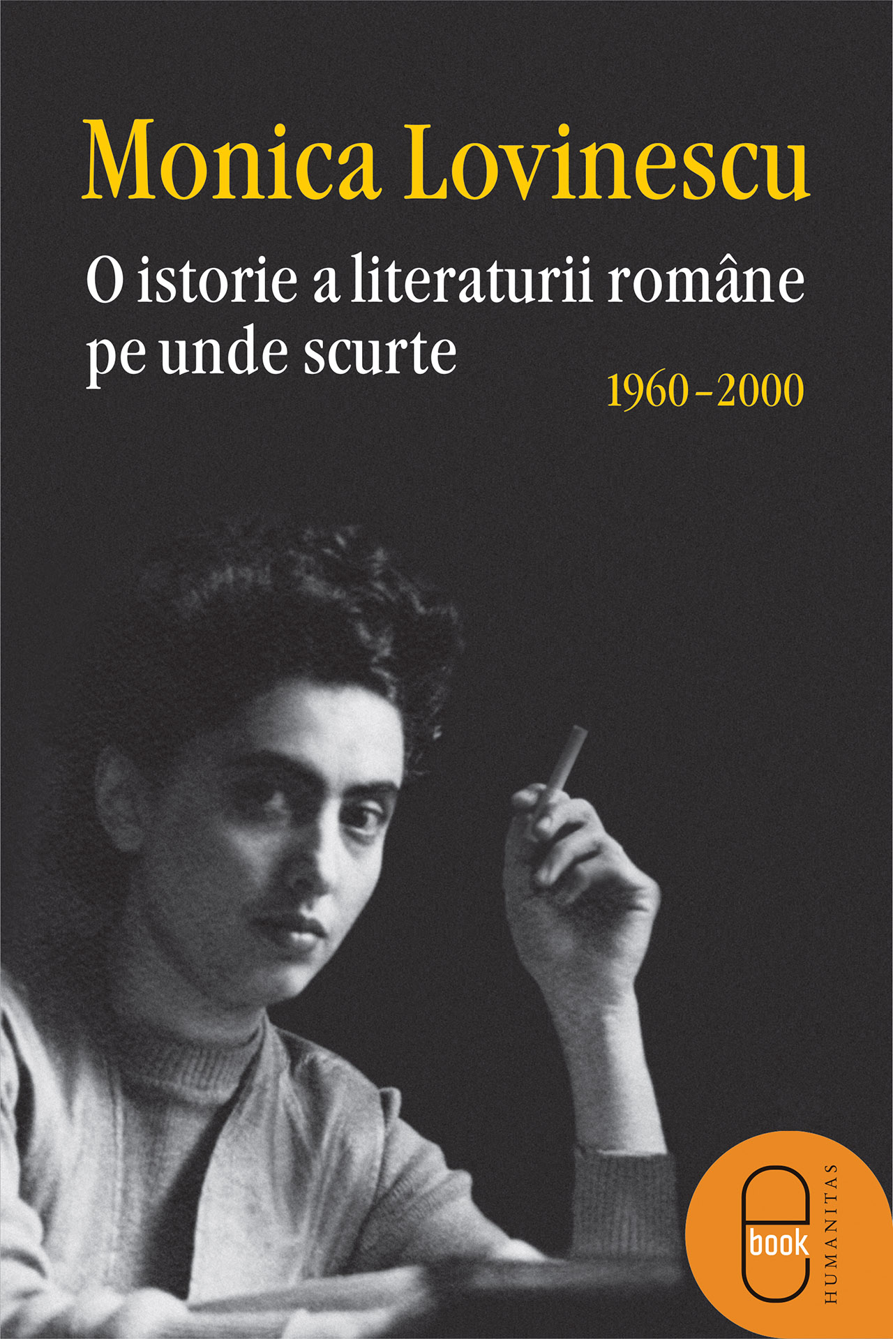 O istorie a literaturii romane pe unde scurte 1960–2000 (epub)