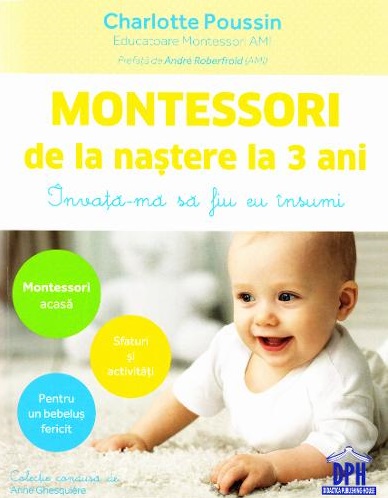 Montessori de la nastere la 3 ani